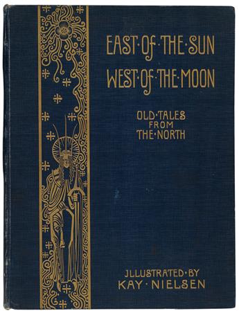 (NIELSEN, KAY.) [Asbjornsen, Peter Christian; and Moe, Jorgen I.] East of the Sun and West of the Moon. Old Tales from the North.